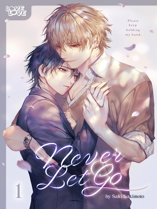 Title details for Never Let Go, Volume 1 by Saki Sakimoto - Available